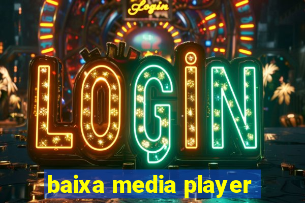 baixa media player